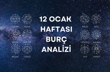 12 Ocak Haftasının Burç Analizleri