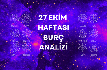 27 Ekim Haftasının Burç Analizleri