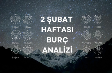 2 Şubat Haftasının Burç Analizleri